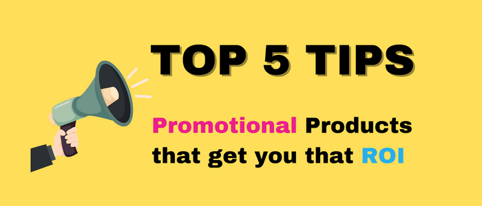 Top 5 Promotional Product Tips